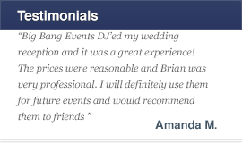 Big Bang Events DJed my wedding reception in October 2007 and it was a great experience!  The prices were reasonable and Brian was very professional. I will definitely use them for future events and would recommend them to friends!